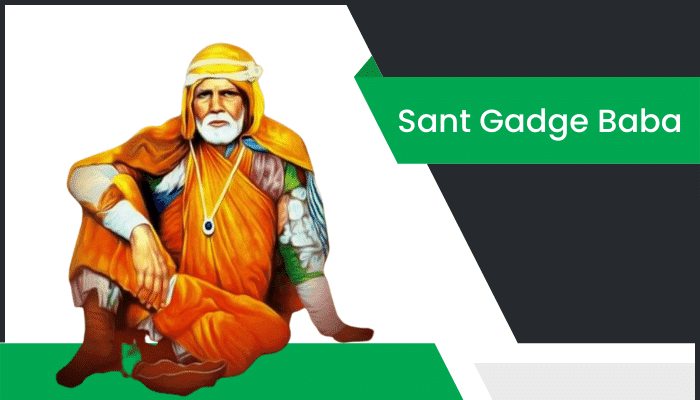 గాడ్గే బాబా – Sant Gadge Baba Information in Telugu