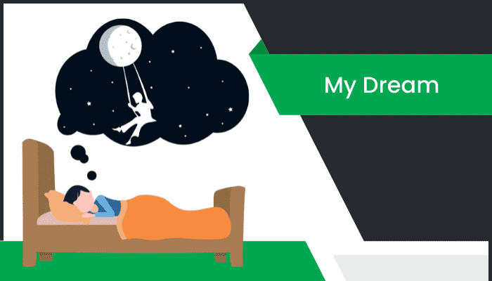 నా కల తెలుగు వ్యాసం Essay on My Dream in Telugu